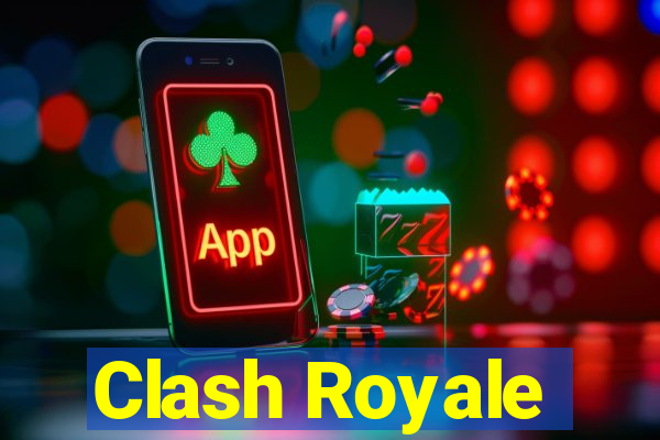 Clash Royale